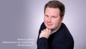 Administrator ds. Monitoringu Infrastruktury IT Mateusz Konsulting do systemu monitoringu IT